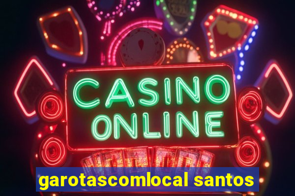 garotascomlocal santos